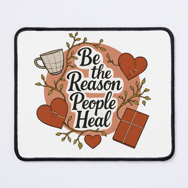 Item preview, Be the Reason People Heal | Relatable Emotion Design designed and sold by FoxyJags.