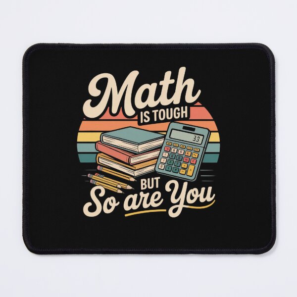 Item preview, Math Is Tough But So Are You designed and sold by Mateusz Majcherek.