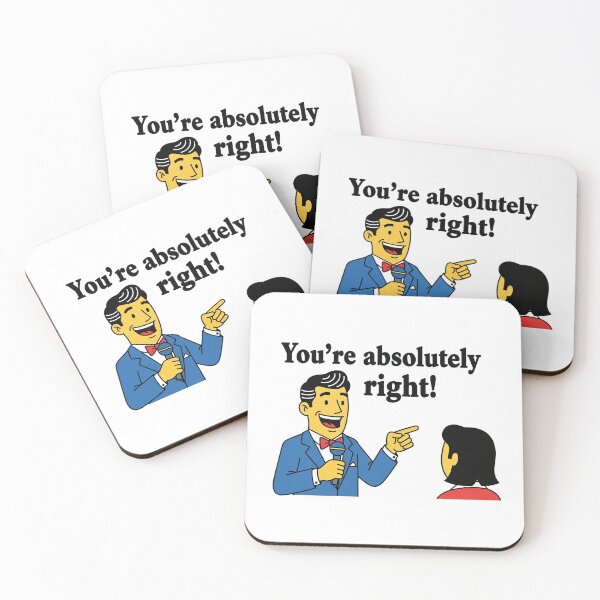 Item preview, You're Absolutely Right! designed and sold by farmerbean.