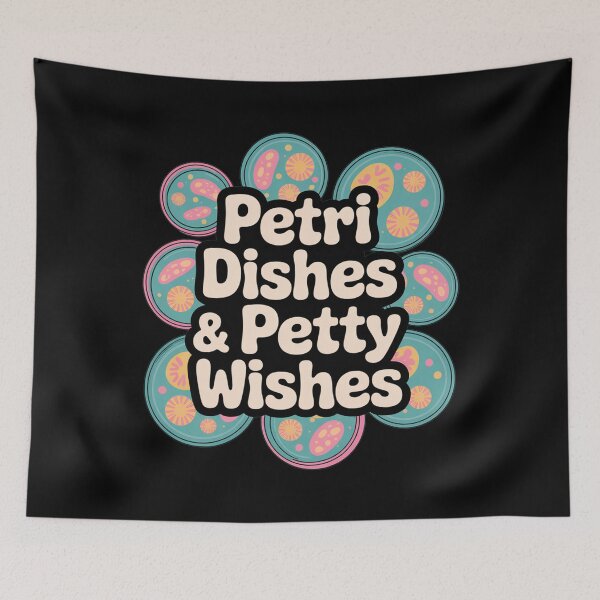 Item preview, Petri Dishes and petty wishes, funny science microbiology designed and sold by NoetherSym.