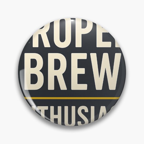 Item preview, Proper Brew Enthusiast designed and sold by StillandStory.