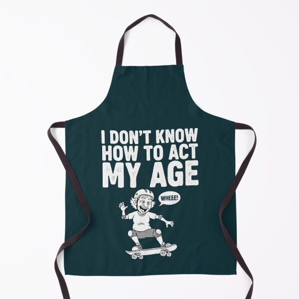 Item preview, A cute Product with a sarcastic quote from Grandpa on Retirement: I DON'T KNOW ACT MY AGE designed and sold by Gadget80.
