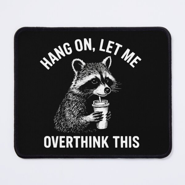 Item preview, Hang on Let me overthink this - Funny Raccoon Holding Coffee Drink thinking a little  designed and sold by SkeletonsDanger.