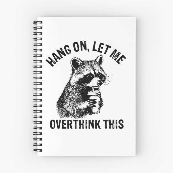 Item preview, Hang on Let me overthink this - Funny Raccoon Holding Drink designed and sold by SkeletonsDanger.