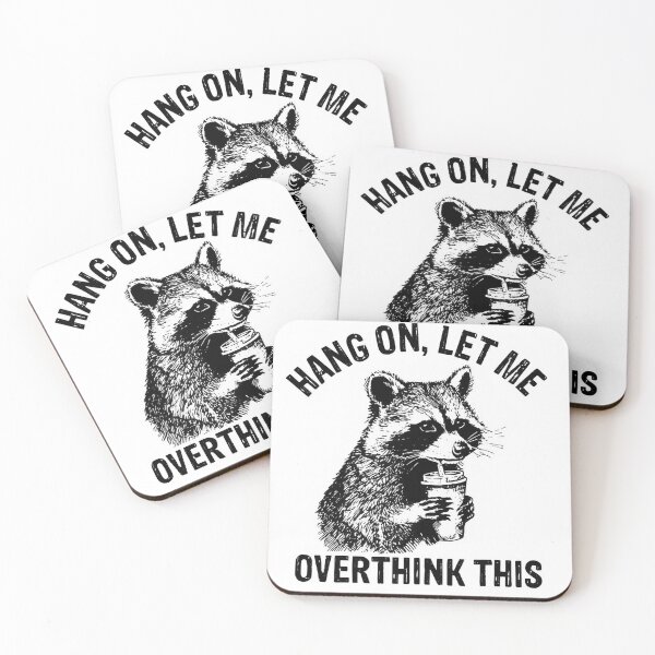 Item preview, Hang on Let me overthink this - Funny Raccoon Holding Drink designed and sold by SkeletonsDanger.