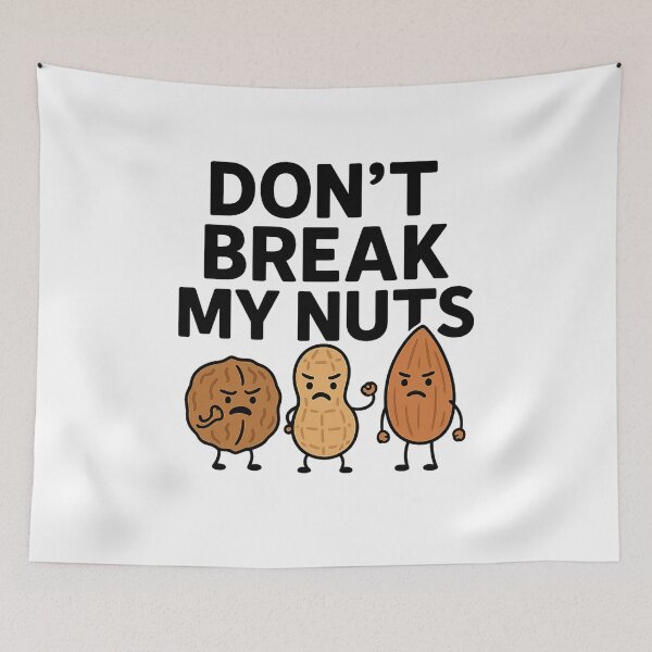 Item preview, Don’t Break My Nuts – Funny Vegan Nut Lover Design designed and sold by Greek and Vegan.