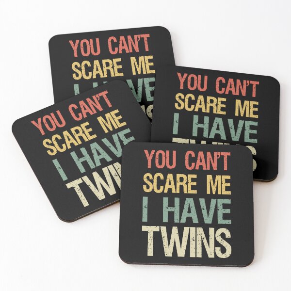 Item preview, You Can't Scare Me I Have Twins I designed and sold by Lemon Pepper.