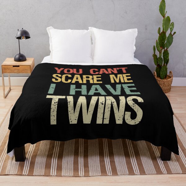 Item preview, You Can't Scare Me I Have Twins I designed and sold by Lemon Pepper.