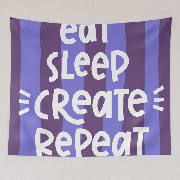 Item preview, Eat, Sleep, Create, Repeat Slogan designed and sold by Peggy Dean.