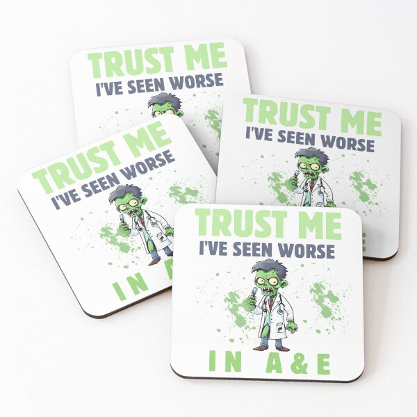 Item preview, Trust Me I’ve Seen Worse in A&E  designed and sold by Oopsie Doodle .