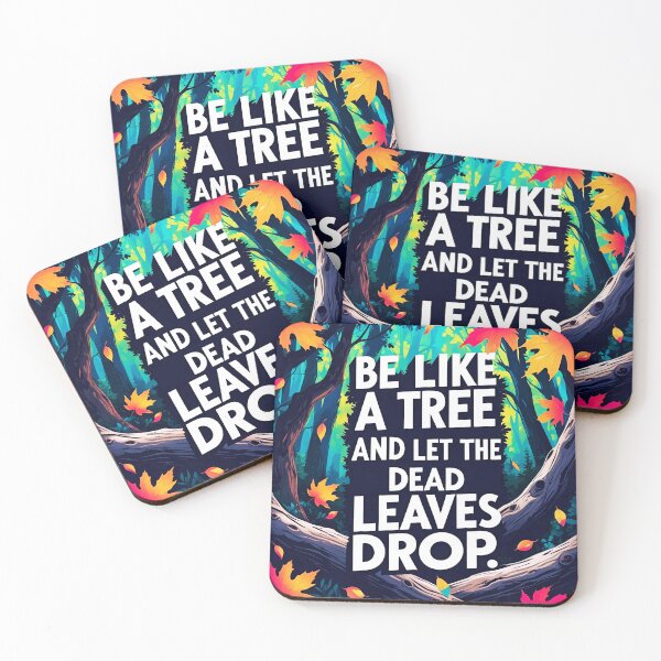 Item preview, Be like a tree and let the dead leaves drop 6 designed and sold by Tom-Johnson.
