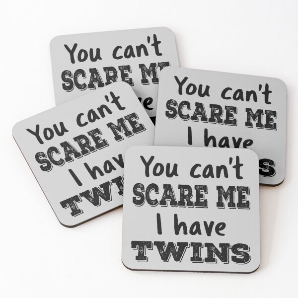 Item preview, You Can't Scare Me I Have Twins IV designed and sold by Lemon Pepper.