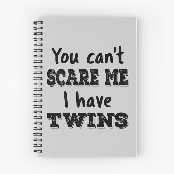 Item preview, You Can't Scare Me I Have Twins IV designed and sold by Lemon Pepper.