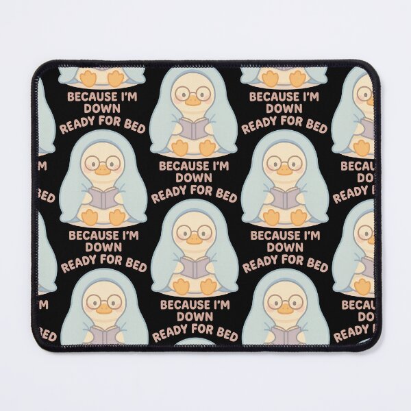 Item preview, Ready for Bed Because I’m Down Cute Duck Design designed and sold by TeeTimeTreasure.