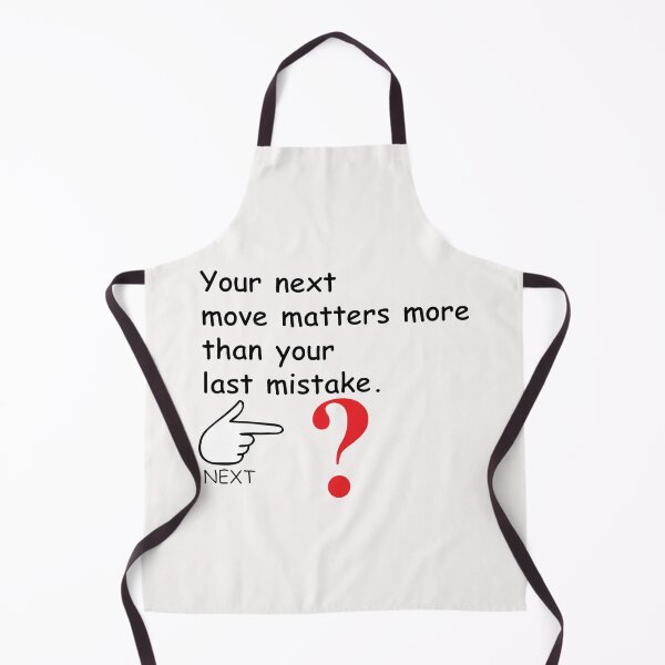 Item preview, Your Next move matters designed and sold by Pokeytank.