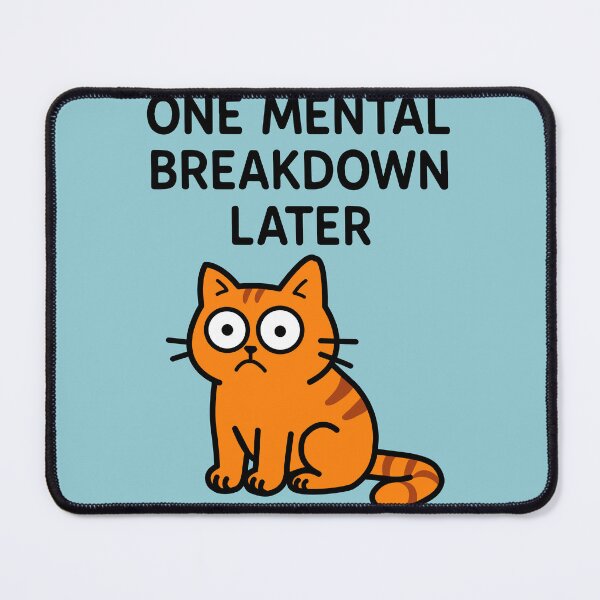 Item preview, Big-Eyed Cat: One Mental Breakdown Later designed and sold by ZorianArt.
