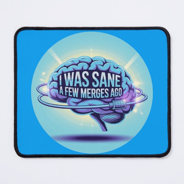 Item preview, I Was Sane A Few Merges Ago designed and sold by ChearshiPrints.