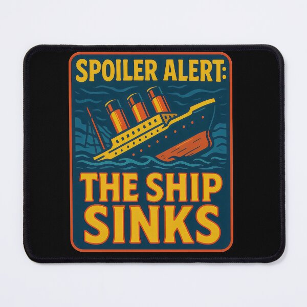 Item preview, Spoiler Alert – The Ship Sinks Funny Titanic Joke designed and sold by Punny Graves.