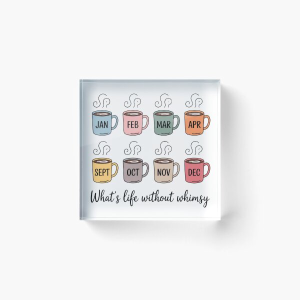 Item preview, What's Life Without Whimsy designed and sold by djscrappie.