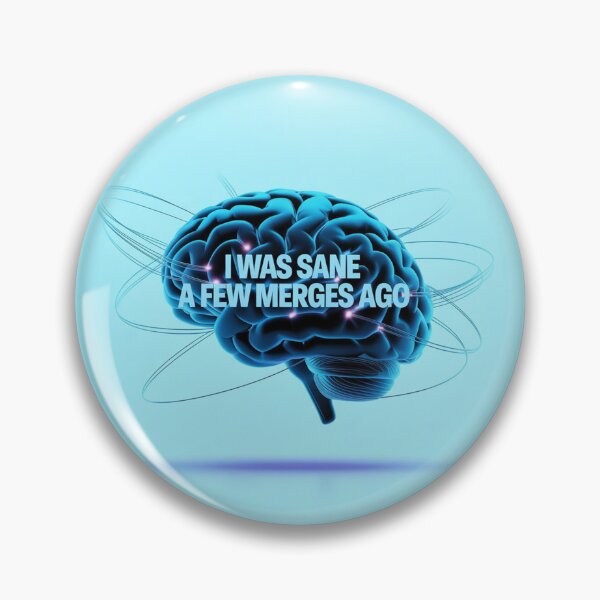 Item preview, I Was Sane A Few Merges Ago designed and sold by ChearshiPrints.