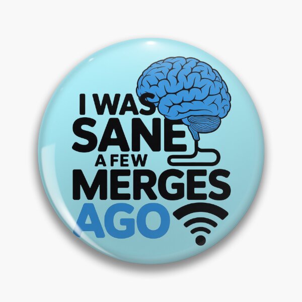 Item preview, I Was Sane A Few Merges Ago designed and sold by ChearshiPrints.