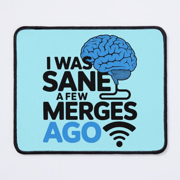 Item preview, I Was Sane A Few Merges Ago designed and sold by ChearshiPrints.