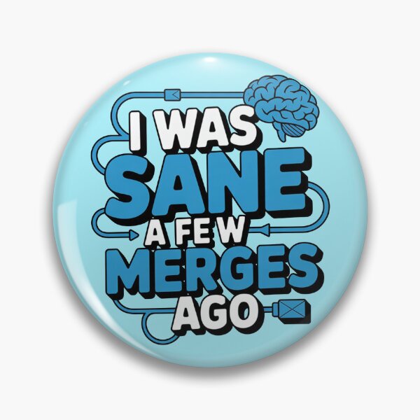 Item preview, I Was Sane A Few Merges Ago designed and sold by ChearshiPrints.