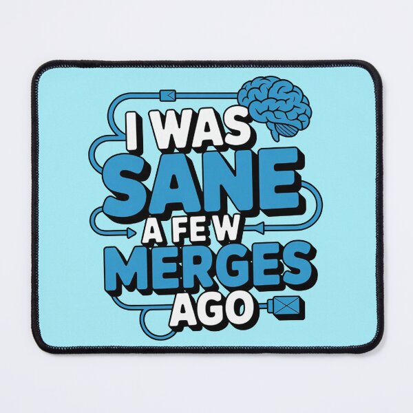 Item preview, I Was Sane A Few Merges Ago designed and sold by ChearshiPrints.