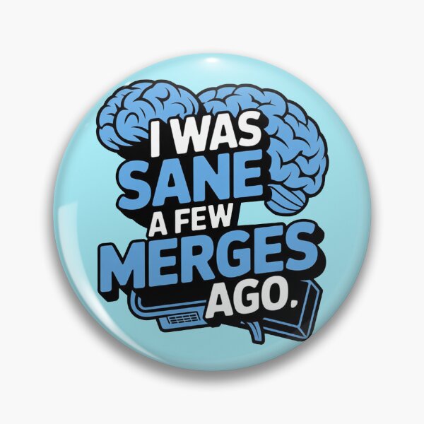 Item preview, I Was Sane A Few Merges Ago designed and sold by ChearshiPrints.