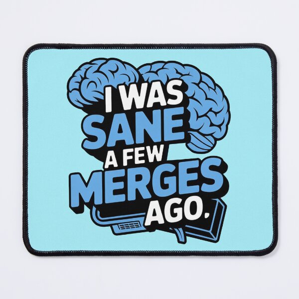 Item preview, I Was Sane A Few Merges Ago designed and sold by ChearshiPrints.