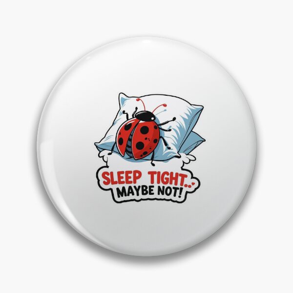 Item preview, Sleep Tight Maybe Not! | Funny Bed Bug Humor Design for Stickers, T-Shirts, and Gifts designed and sold by KiValuate.