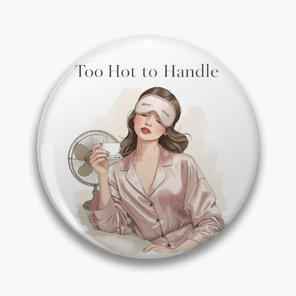 Item preview, Too Hot to Handle – Menopause Humor & WDNC Club Design designed and sold by jelonkaa.