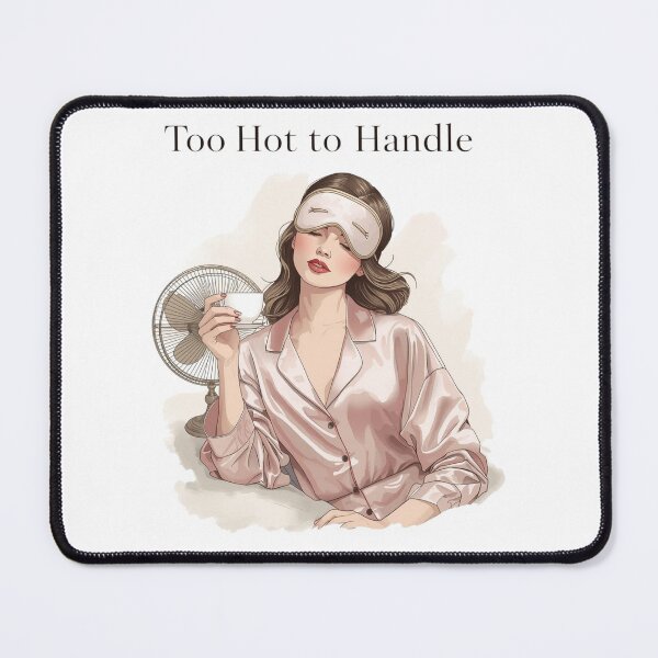 Item preview, Too Hot to Handle – Menopause Humor & WDNC Club Design designed and sold by jelonkaa.