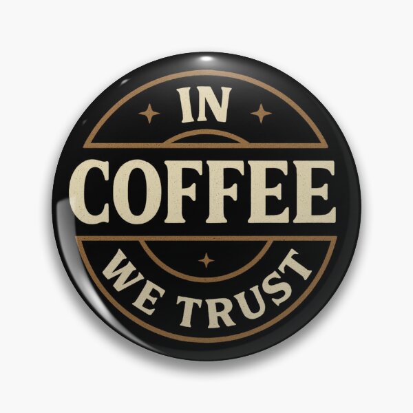 Artikelvorschau, Wir vertrauen auf Kaffee – Vintage-Abzeichen-Design entworfen und verkauft von ArcaneBeans.