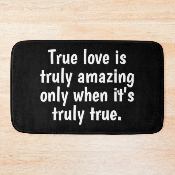 Item preview, True love quote designed and sold by FSFUNNYSAYINGS.