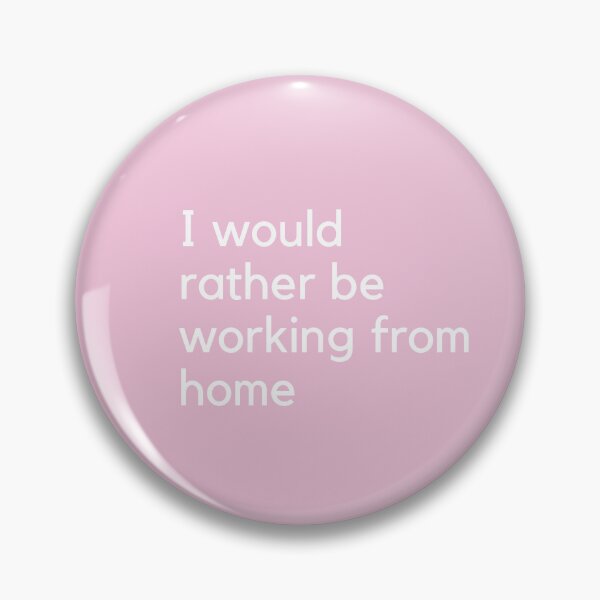 Item preview, I would rather be working from home (pink) designed and sold by MGGRose.