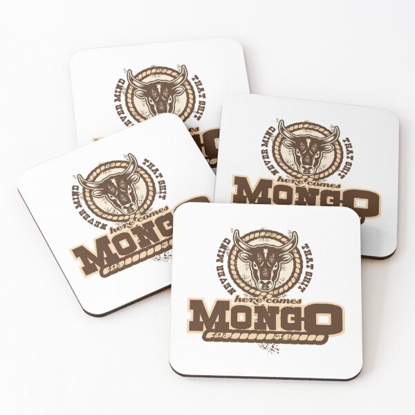 Item preview, Never Mind That Sht Here comes Mongo Quote   designed and sold by erberuschys.