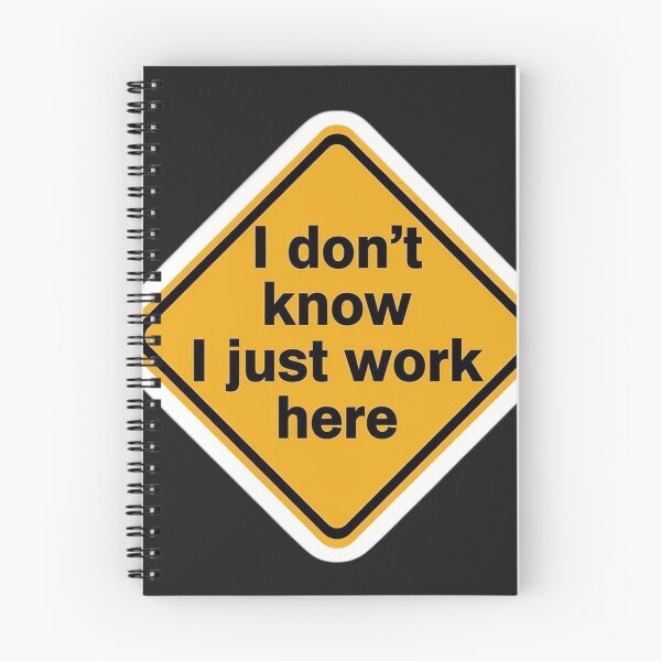 Item preview, I Dont Know I Just Work Here designed and sold by JackieBryant.