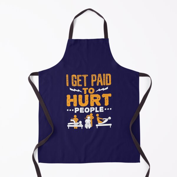 Item preview, Physical Therapist Funny I Get Paid To Hurt People designed and sold by jaygo.