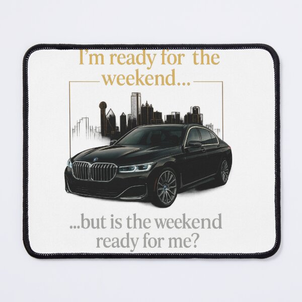 Item preview, I’m Ready for the Weekend – Luxury Car Edition designed and sold by VandalMuse.