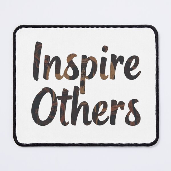Item preview, Inspire Others – Motivation and Inspiration designed and sold by NuboDesigns.