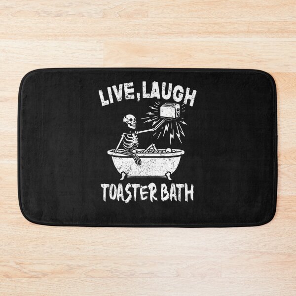 Item preview, Live Laugh Toaster Bath Skeleton designed and sold by sensorrehme.