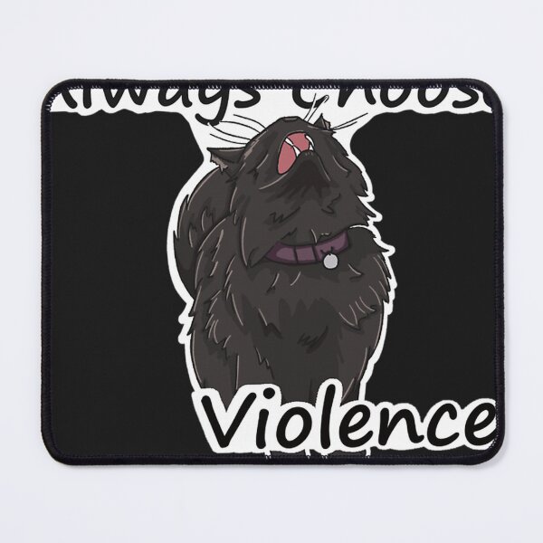 Item preview, Always Choose Violence Without Flames designed and sold by JackieBryant.