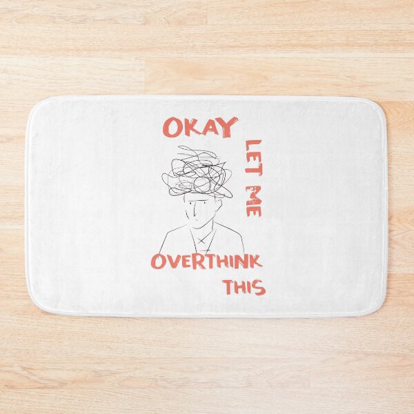 Item preview, Okay let me overthink this-Anxiety Thoughts designed and sold by GoldenGodDesign.