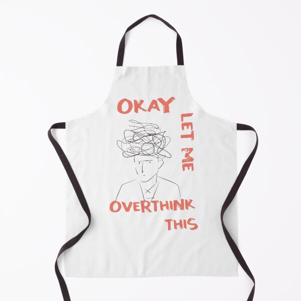 Item preview, Okay let me overthink this-Anxiety Thoughts designed and sold by GoldenGodDesign.