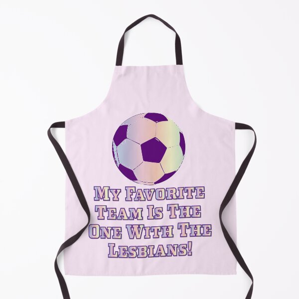 Item preview, My Favorite Team Is The One With The Lesbians - Women's Soccer Edition designed and sold by Uniq1.Arts.
