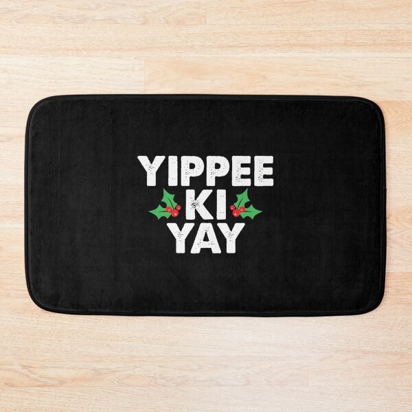 Item preview,  Yippee Ki Yay designed and sold by KevinLounsbury.