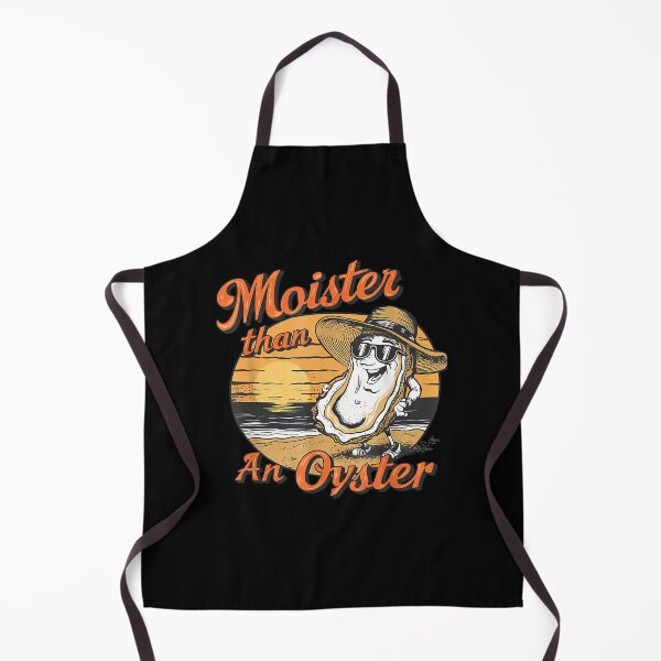 Item preview, 573 Moister Than An Oyster Shucking Funny Shellfish Shucker designed and sold by KevinLounsbury.