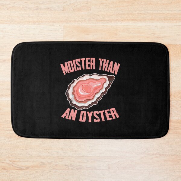 Item preview, 612 Moister Than An Oyster Shucking Funny Shellfish Shucker designed and sold by KevinLounsbury.
