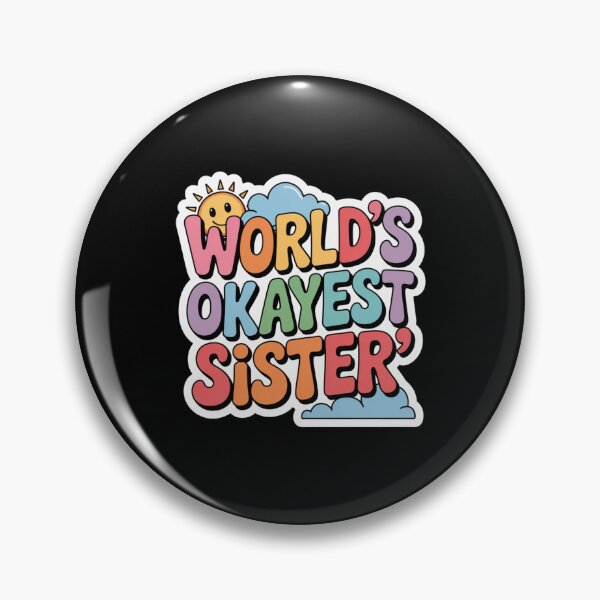 Item preview, World’s Okayest Sister, Hilarious Sibling Humor Apparel & Gifts, Sticker  designed and sold by podlook.